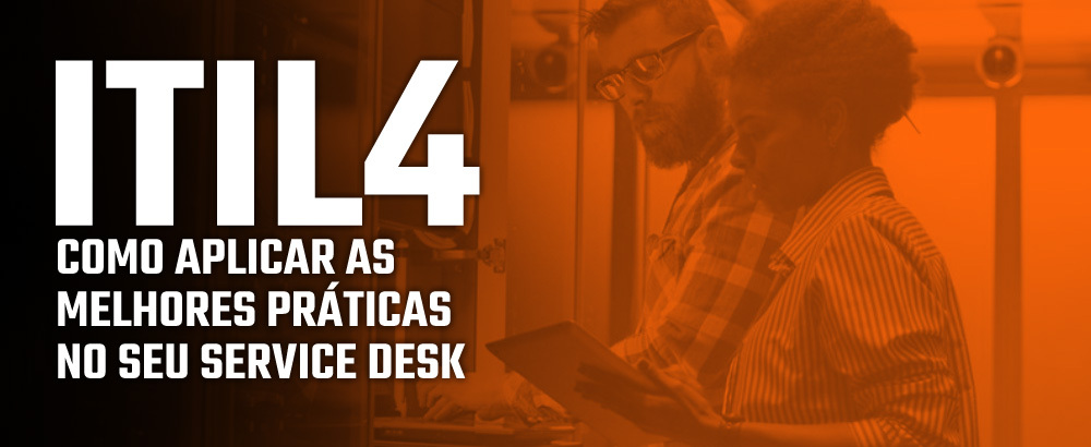 alt="guia completo de itil 4 melhores praticas no service desk"