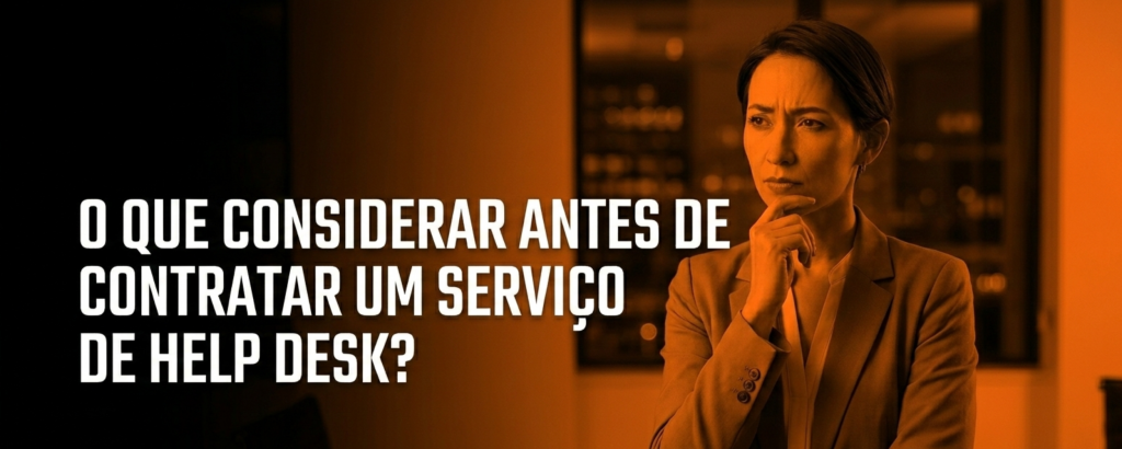 Banner - O que considerar antes de contratar um serviço de Help Desk
